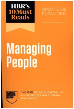 HBR's 10 Must Reads on Managing People, Updated and Expanded (featuring "Are You a Good Boss--or a G