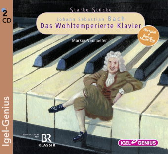 Starke Stücke. Johann Sebastian Bach. Das Wohltemperierte Klavier, 2 Audio-CDs