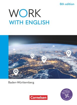 Work with English - 6th edition - Baden-Württemberg - A2-B1+