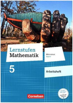 Lernstufen Mathematik - Mittelschule Bayern 2017 - 5. Jahrgangsstufe