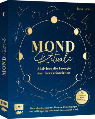 Mond-Rituale - Aktiviere die Energie der Tierkreiszeichen | Dein Jahresbegleiter mit Orakellegungen,