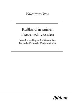 Russland in seinen Frauenschicksalen