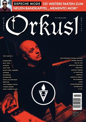Orkus!-Edition Mai/Juni 2023 mit VNV NATION, DEPECHE MODE, BLUTENGEL, BILLY IDOL, SAMSAS TRAUM, IGGY