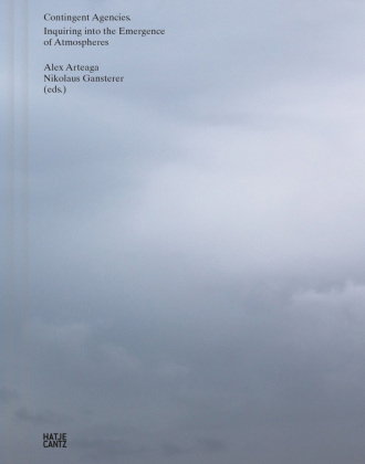 Contingent Agencies - Inquiring Into the Emergence of Atmospheres. Artistic Research on Human and No