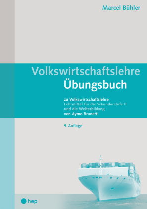 Volkswirtschaftslehre Übungsbuch (Print inkl. digitaler Ausgabe, Neuauflage 2025)