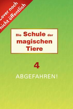 Die Schule der magischen Tiere Neuausgabe 4: Abgefahren!
