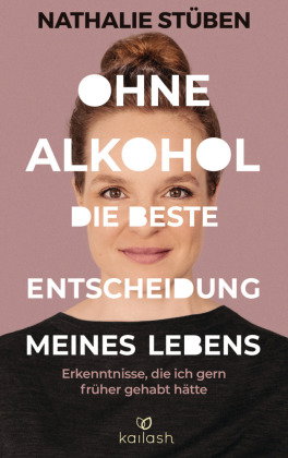 Ohne Alkohol: Die beste Entscheidung meines Lebens