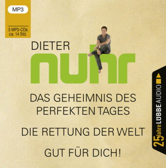 Das Geheimnis des perfekten Tages / Die Rettung der Welt / Gut für dich!, 3 Audio-CD, 3 MP3
