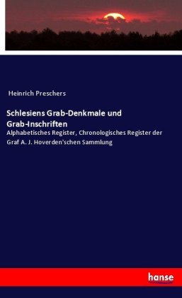 Schlesiens Grab-Denkmale und Grab-Inschriften