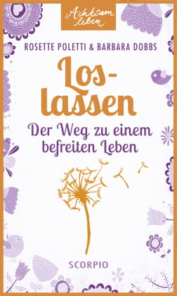 Loslassen - Achtsam leben