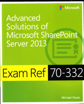 Advanced Solutions of Microsoft® SharePoint® Server 2013