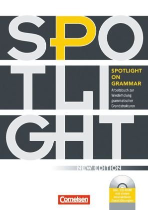 Spotlight on Grammar - Arbeitsbuch zur Wiederholung grammatischer Grundstrukturen - Neue Ausgabe - A