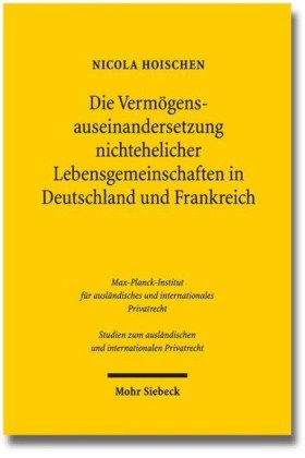 Die Vermögensauseinandersetzung nichtehelicher Lebensgemeinschaften in Deutschland und Frankreich