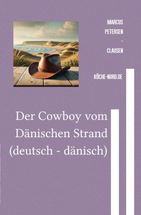Der Cowboy vom Dänischen Strand (deutsch - dänisch)