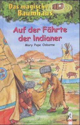 Das magische Baumhaus (Band 16) - Auf der Fährte der Indianer