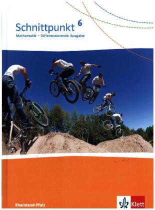 Schnittpunkt Mathematik 6. Differenzierende Ausgabe Rheinland-Pfalz und Saarland - 5. Schuljahr, Sch