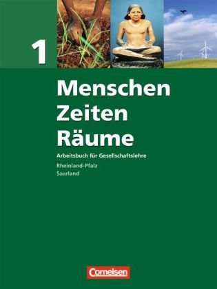 Menschen-Zeiten-Räume - Arbeitsbuch für Gesellschaftslehre - Rheinland-Pfalz und Saarland 2006 - Ban
