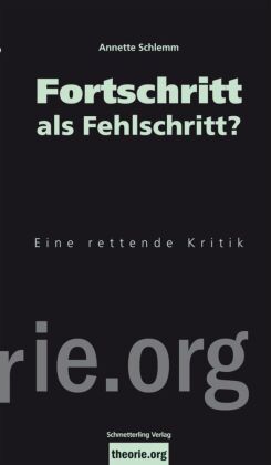 Fortschritt als Fehlschritt?