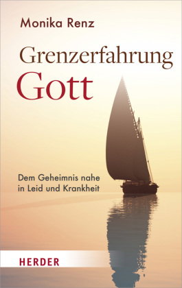 Grenzerfahrung Gott