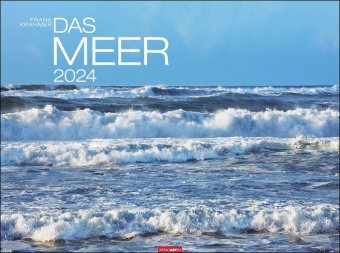 Das Meer Kalender 2024. Großartige Meeresaufnahmen des deutschen Naturfotografen Frank Krahmer in ei
