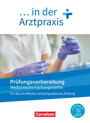 Medizinische Fachangestellte/... in der Arztpraxis - Neue Ausgabe - 1.-3. Ausbildungsjahr