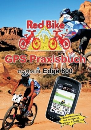 RedBike® GPS Praxisbuch Garmin Edge 800