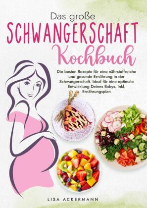 Das große Schwangerschaft Kochbuch