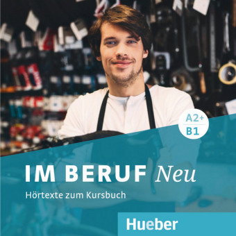 Im Beruf NEU A2+/B1 - Hörtexte zum Kursbuch, 2 Audio-CDs