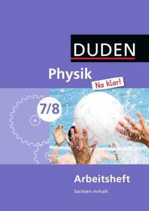 Physik Na klar! - Sekundarschule Sachsen-Anhalt - 7./8. Schuljahr