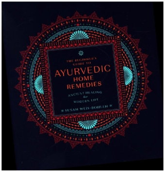 The Beginner's Guide to Ayurvedic Home Remedies