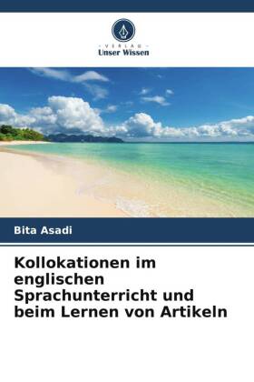 Kollokationen im englischen Sprachunterricht und beim Lernen von Artikeln