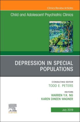 Depression in Special Populations, An Issue of Child and Adolescent Psychiatric Clinics of North Ame