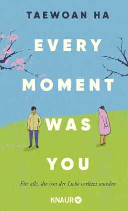 Every Moment Was You