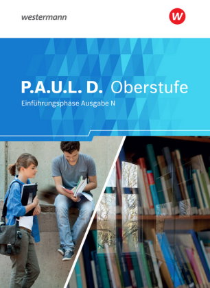 P.A.U.L. D. - Persönliches Arbeits- und Lesebuch Deutsch - Ausgabe N - Für die Einführungsphase in N