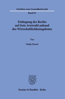 Einhegung des Rechts auf freie Arztwahl anhand des Wirtschaftlichkeitsgebotes