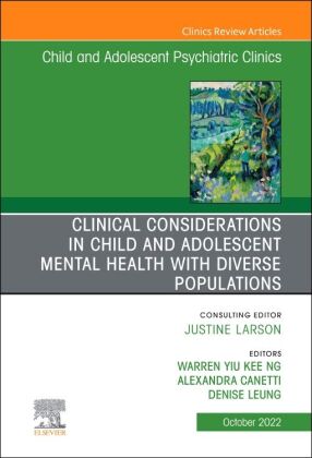 Clinical Considerations in Child and Adolescent Mental Health with Diverse Populations, An Issue of