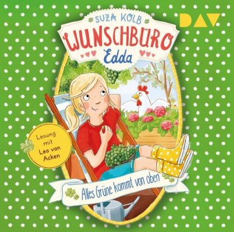 Wunschbüro Edda - Alles Grüne kommt von oben, 1 Audio-CD