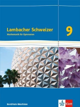 Lambacher Schweizer Mathematik 9 - G8. Ausgabe Nordrhein-Westfalen