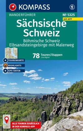 KOMPASS Wanderführer Sächsische Schweiz, Böhmische Schweiz, Elbsandsteingebirge mit Malerweg, 78 Tou