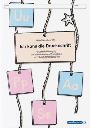 Ich kann die Druckschrift - Neue Ausgabe mit vier weiteren Übungsseiten