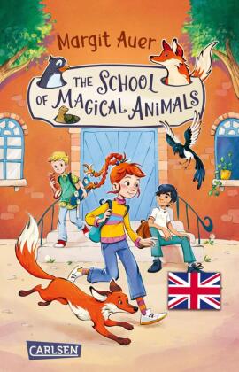 Die Schule der magischen Tiere 1: The School of Magical Animals (Englische Ausgabe mit Vokabelhilfen
