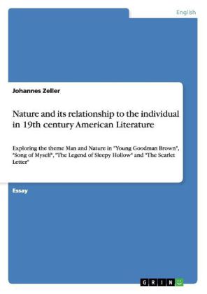 Nature and its relationship to the individual in 19th century American Literature