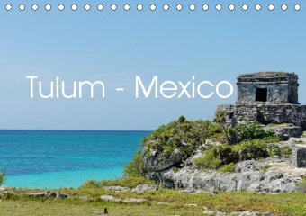 Tulum - Mexico (Tischkalender 2018 DIN A5 quer)
