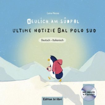 Neulich am Südpol (Deutsch-Italienisch), m. 1 Audio-CD
