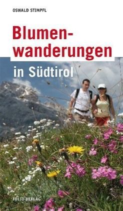 Blumenwanderungen in Südtirol