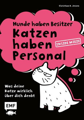 Hunde haben Besitzer, Katzen haben Personal