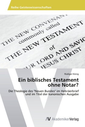 Ein biblisches Testament ohne Notar?