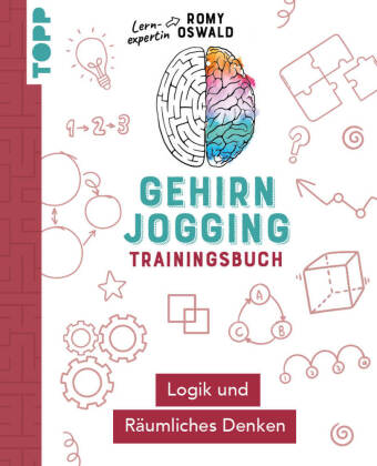 Gehirnjogging - Trainingsbuch: Logik und Räumliches Denken