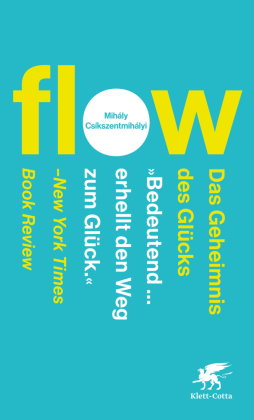 Flow. Das Geheimnis des Glücks