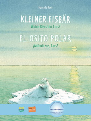 Kleiner Eisbär - Wohin fährst du, Lars? (Deutsch-Spanisch)